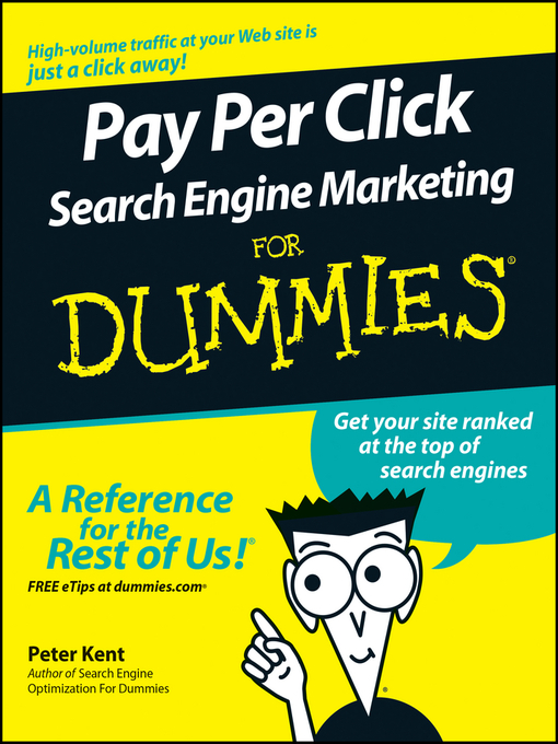 Title details for Pay Per Click Search Engine Marketing For Dummies by Peter Kent - Available